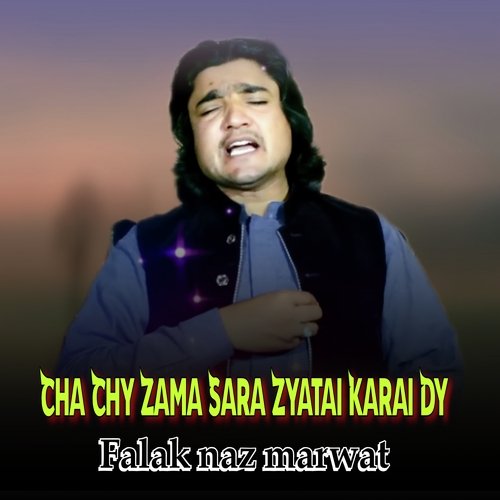 Cha Chy Zama Sara Zyatai Karai Dy