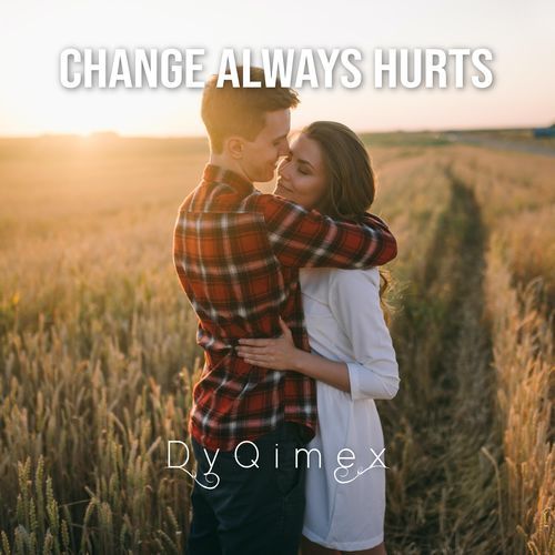 Change Always Hurts