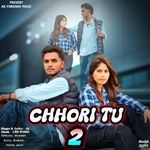 Chhori Tu 2