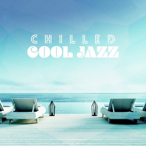 Chilled Cool Jazz