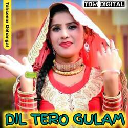 DIL TERO GULAM