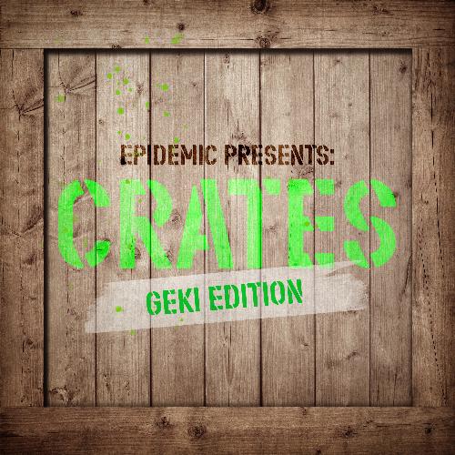 Epidemic Presents: Crates (Geki Edition)_poster_image