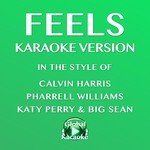 Feels (In the Style of Calvin Harris, Pharrell Williams, Katy Perry & Big Sean) [Karaoke Version]