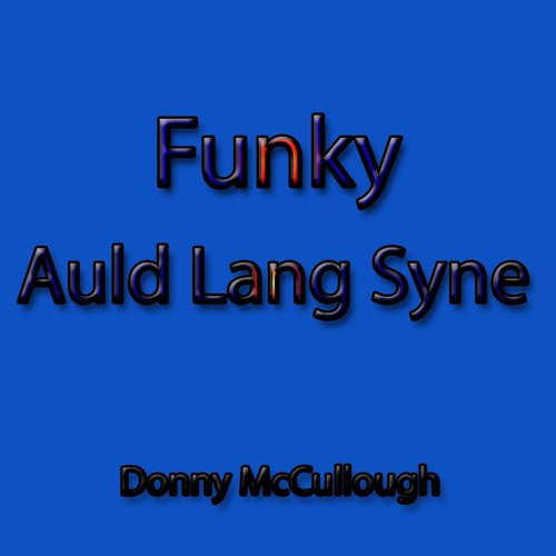 Funky Auld Lang Syne