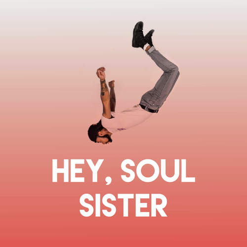 Hey, Soul Sister