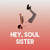 Hey, Soul Sister