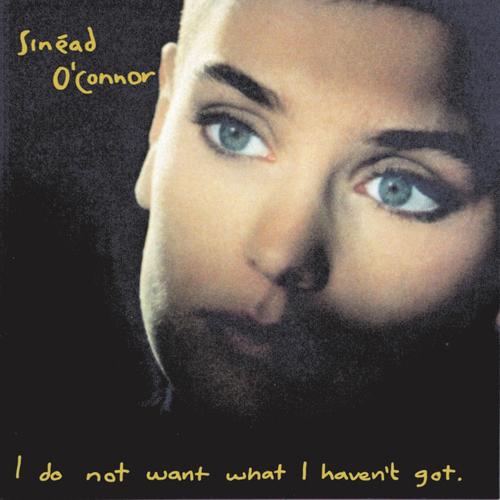 I Do Not Want What I Haven't Got (2009 Remaster)