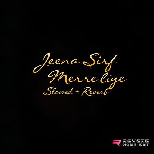 Jeena Sirf Mere Liye (Slowed + Reverb)