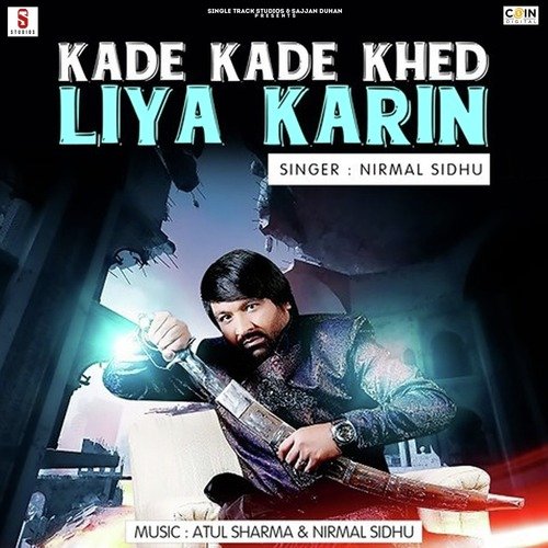 Kade Kade Khed Liya Karin