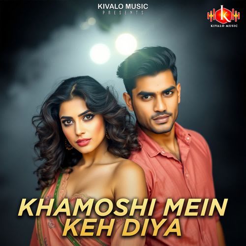 Khamoshi Mein Keh Diya