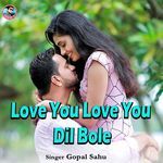 Love You Love You Dil Bole