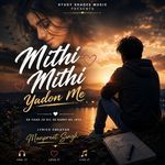 MITHI MITHI YAADON MEIN