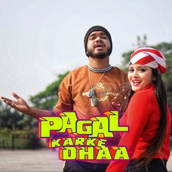 Pagal Karke Dhaa-STgff01vXgs