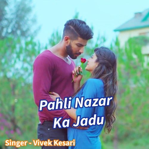 Pahli Nazar Ka Jadu