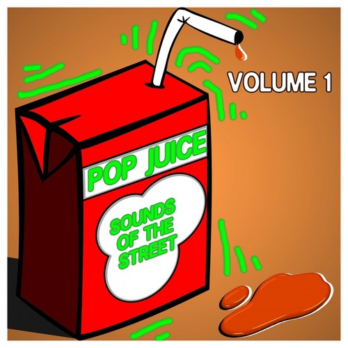 Pop Juice Sounds of the Street, Vol. 1