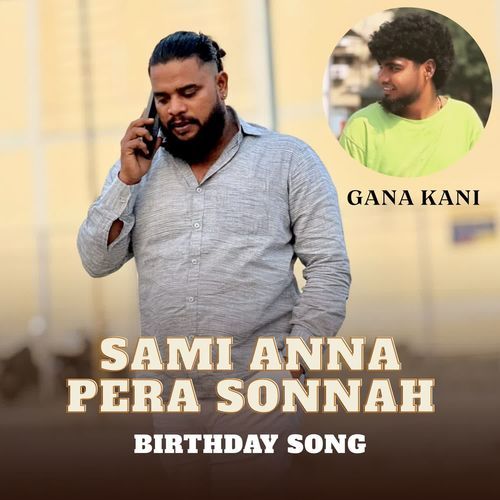 Sami Anna Pera Sonnah - Birthday song