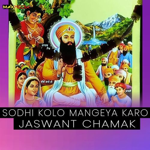 Sodhi Kolo Mangeya Karo