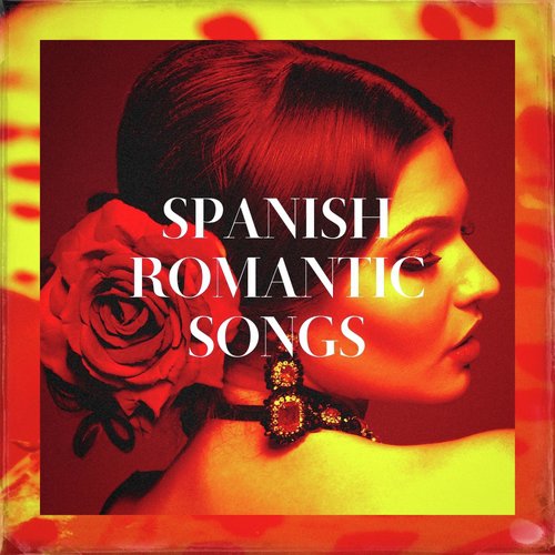 Spanish Romantic Songs