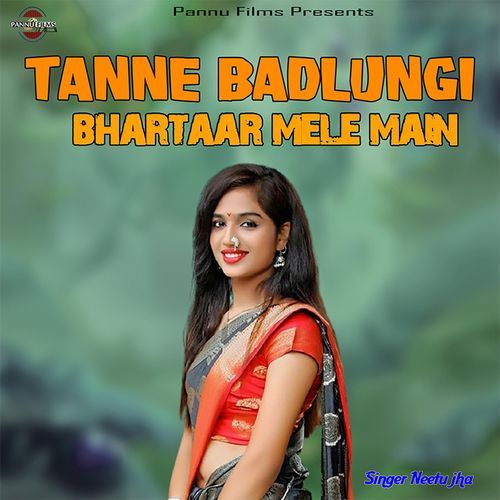 Tanne Badlungi Bhartaar Mele Main