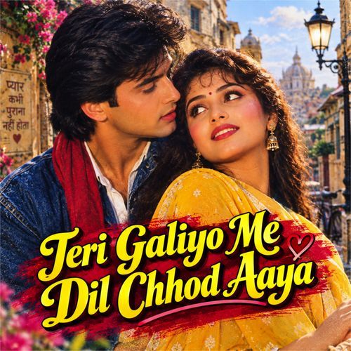 Teri Gali Me Dil Chhod Aaya