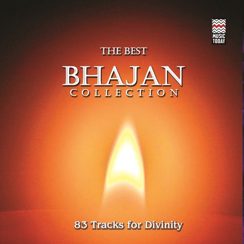 The Best Bhajan Collection: 83 Tracks For Divinity