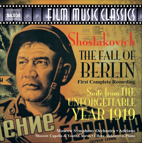 The Fall of Berlin (Original Score) & The Unforgettable Year 1919 Suite