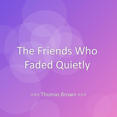 The Friends Who Faded Quietly