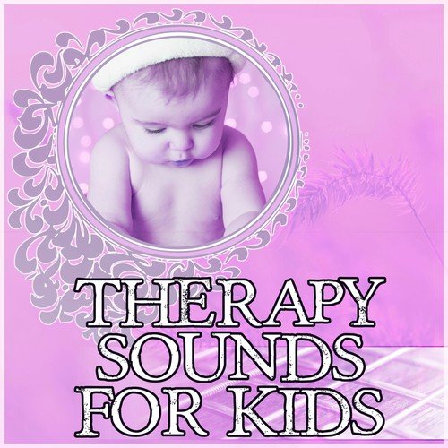Therapy Sounds for Kids - Favourite Sleeptime Songs for Your Baby, Lullabies for Kids & Children, Sweet Dreams with Relaxing Piano Music