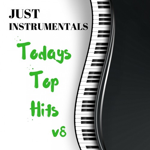 Todays Top Hits v8 Just Instrumentals