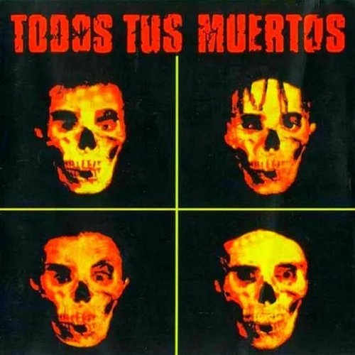 Todos Tus Muertos