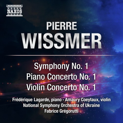 Wissmer: Symphony No. 1, Piano Concerto No. 1 & Violin Concerto No. 1