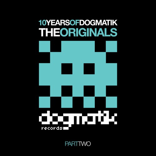 10 Years Of Dogmatik - Originals Part 2