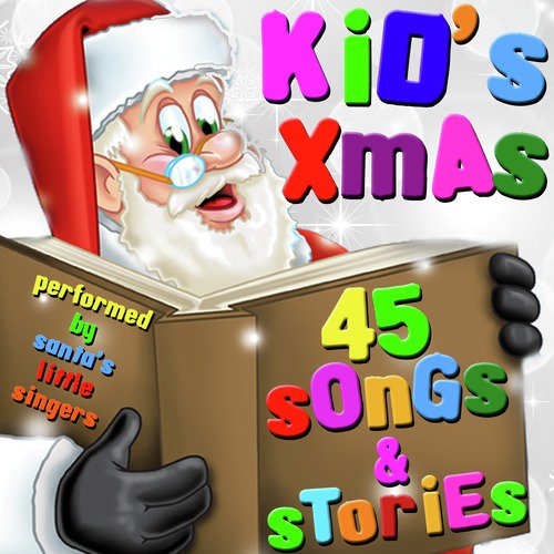 45 Kid's Xmas Songs & Stories