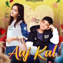 Aaj Kal by Shubh Panchal