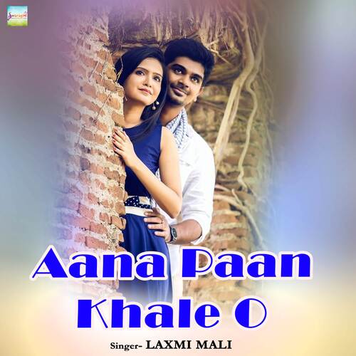 Aana Paan Khale O