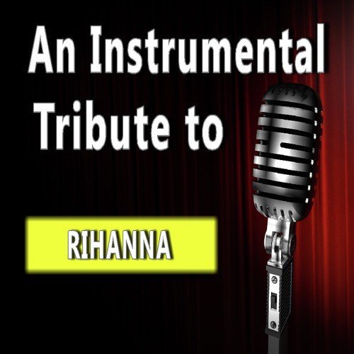 An Instrumental Tribute to Rihanna