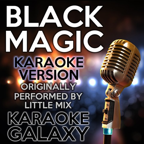 Black Magic (Karaoke Version) (Originally Performed By Little Mix)_poster_image