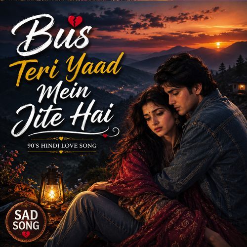 Bus Teri Yaad Mein Jite Hai