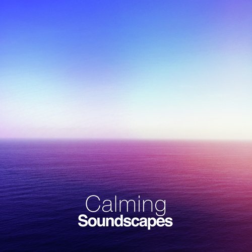 Calming Soundscapes