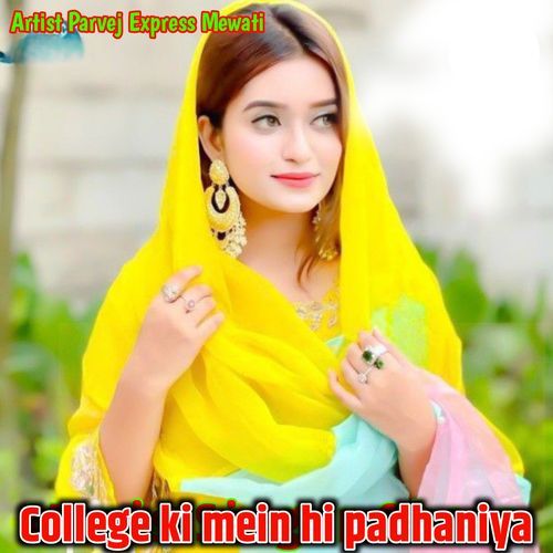 College ki mein hi padhaniya