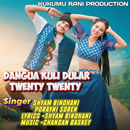  Dangua Kuli Dular Twenty Twenty