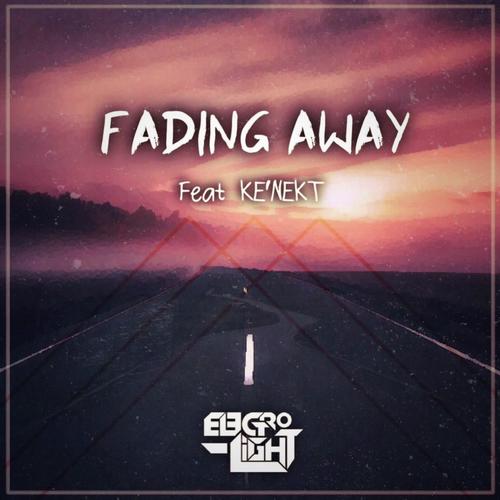 Fading Away (feat. Ke'nekt)