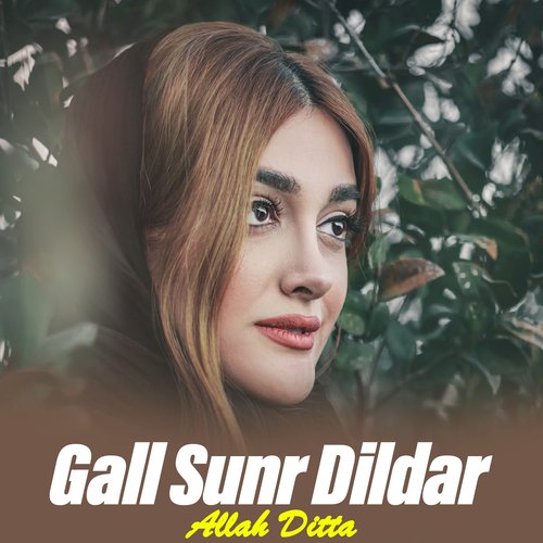 Gall Sunr Dildar