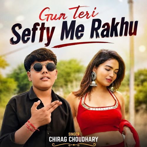 Gun TERI Sefty Me Rakhu