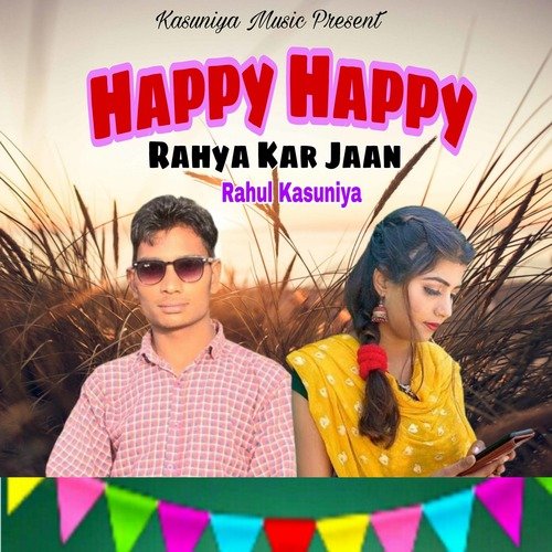 Happy Happy Rahya Kar Jaan