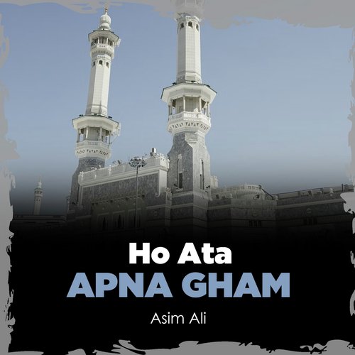 Ho Ata Apna Gham