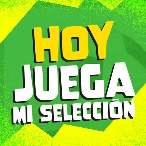Hoy Juega Mi Selección