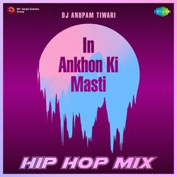 In Ankhon Ki Masti - HipHop Mix-GS44fSNvQ38