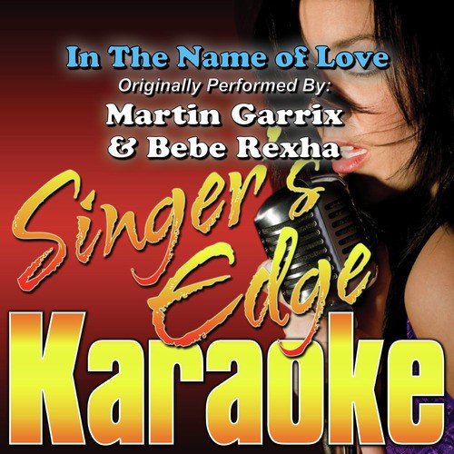 In the Name of Love (Originally Performed by Martin Garrix & Bebe Rexha) [Instrumental]