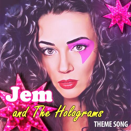 Jem and The Holograms (Theme Song) cover art